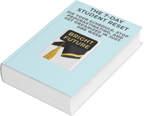 7-Day Student Reset: Fix Your Life, Beat Procrastination & Get Organized Fast